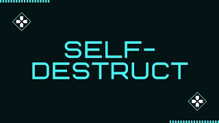 Scene 3: Self Destruct