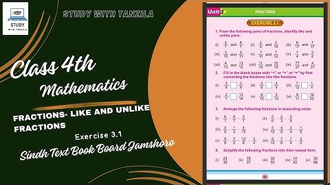 Fraction Exercise 3.1 | Class 4 Mathematics| like fraction and unlike fraction | Sindh Text Book