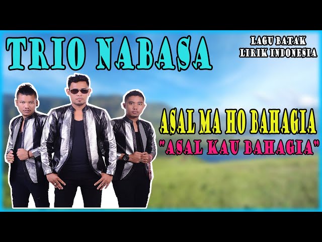 LAGU BATAK ASAL MA HO BAHAGIA - TRIO NABASA (COVER u0026 LIRIK INDONESIA) class=