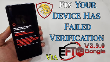 Fix Your Device Has Failed Verification And May Not Work Properly Huawei P30 Pro Via EFT Pro Dongle