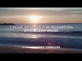 1 hour of music for relaxation with ocean waves  music by fabrice tonnellier