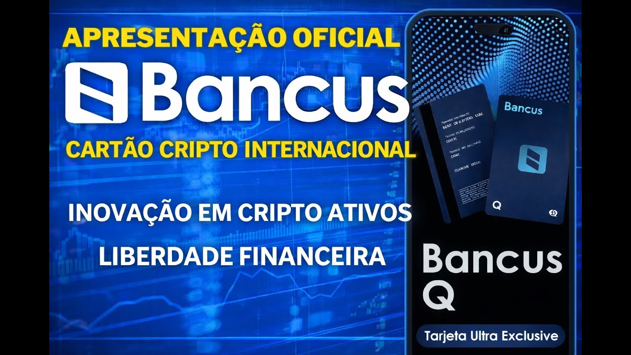 🚀 BANCUS | O CARTÃO CRIPTO QUE CONECTA O MUNDO DIGITAL AO REAL 💳🌎