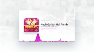 Kuch Garbar Hai Remix remix by Vp Premier & Hopewest