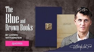 The Blue and Brown Books by Ludwig Wittgenstein – Quotes & Explanations