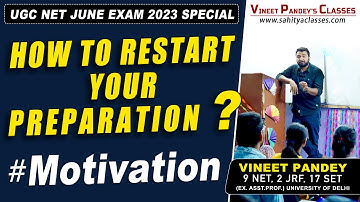 How To Get Ready For Next UGC NET EXAM ? Vineet Sir’s Guidance For JUNE NET Exam.Motivation