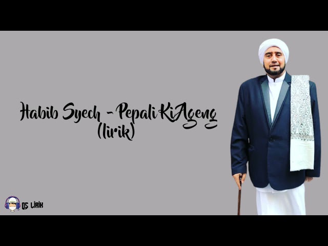 Habib Syech ~ Pepali Ki Ageng (lirik) class=