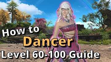 Dawntrail 7.05 Dancer All In One Guide for Level 60-100: From Beginner to Experienced!