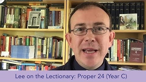 Lee on the Lectionary  Proper 24 Year C