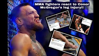 MMA fighters react to Conor McGregor's leg injury!!!