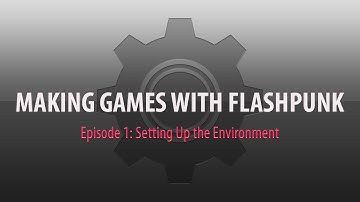 Making Games With FlashPunk: Episode 1 - Setting Up the Environment