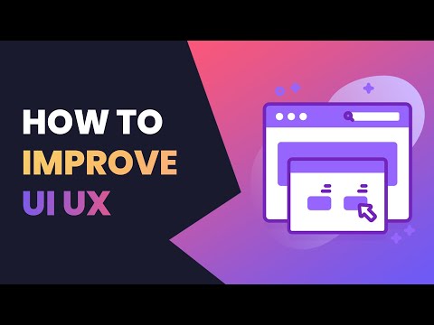 Video: Làm thế nào để bạn cải thiện giao diện người dùng?
