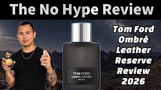 NEW TOM FORD OMBRE LEATHER RESERVE REVIEW 2026 | THE HONEST NO HYPE FRAGRANCE REVIEW