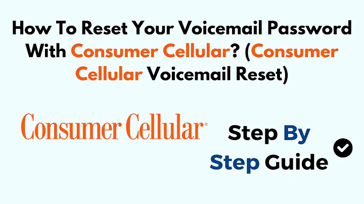 How To Reset Your Voicemail Password With Consumer Cellular? (Consumer Cellular Voicemail Reset)