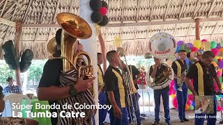✅🔥LA TUMBA CATRE 🎵 - Súper Banda de Colomboy