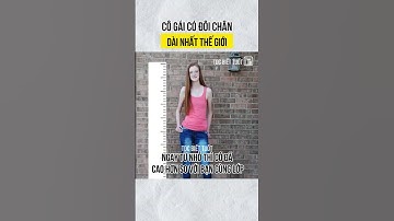 Cô gái có đôi chân dài nhất thế giới