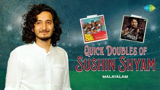 Quick Doubles of Sushin Shyam | Aadharanjali | PakalIravukal | Thalatherichavar