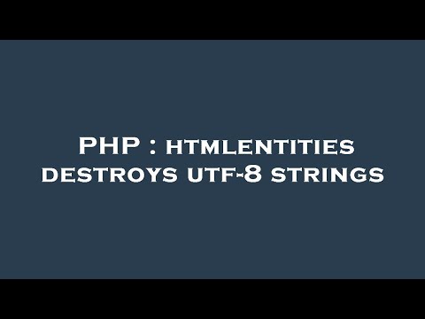 PHP : htmlentities destroys utf-8 strings