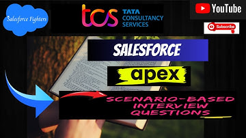 TCS Salesforce Developer || Apex Scenario-based Interview Questions || For Beginners 2025