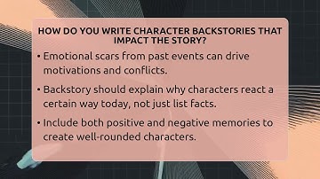 How Do You Write Character Backstories That Impact The Story? - The Storytellers Room