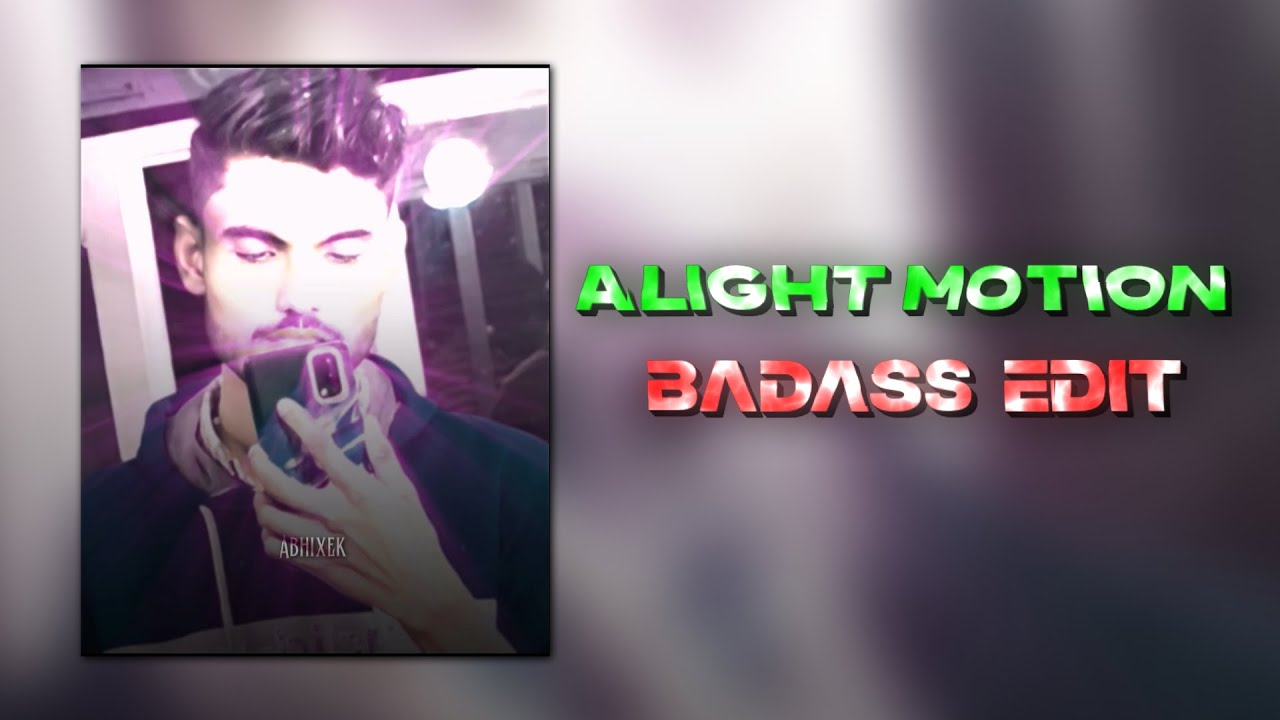 ALIGHT MOTION BADASS EDIT || FREE PRESET || AE INSPIRED - YouTube