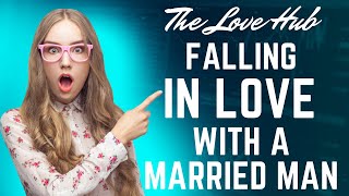 Falling in Love with a Married Man (DO'S AND DON'TS)