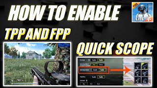 HOW TO ENABLE TPP&FPP MODE AND QUICK SCOPE IN PUBG MOBILE LITE | By - SFORZO GAMING