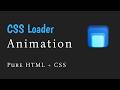 Create a Beautiful Loader Animation with HTML &amp; CSS 🚀 | Beginner Friendly UI Animation