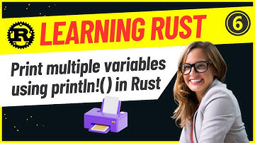Developers : 6-Print Multiple Variables Using println!() in Rust