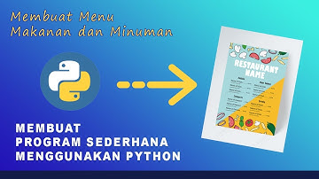 Membuat program sederhana menu makanan dan minuman dengan python | Dasar pemograman python