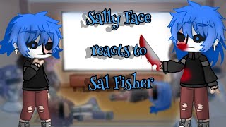 Past Sally Face Characters react to Future Sal Fisher | 2.5/? | - Midnight Games- | rushed