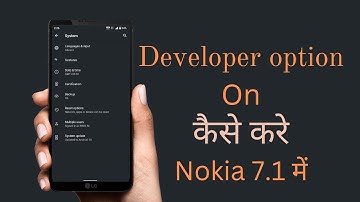 Enable Developer option in nokia 7.1 Mobile.
