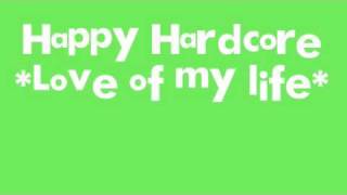 Happy Hardcore *Love of my Life* chords