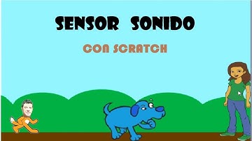 Utilizando el Sensor Sonido en Scratch 3.0