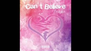 Lavisha - Cant Believe Official Audio
