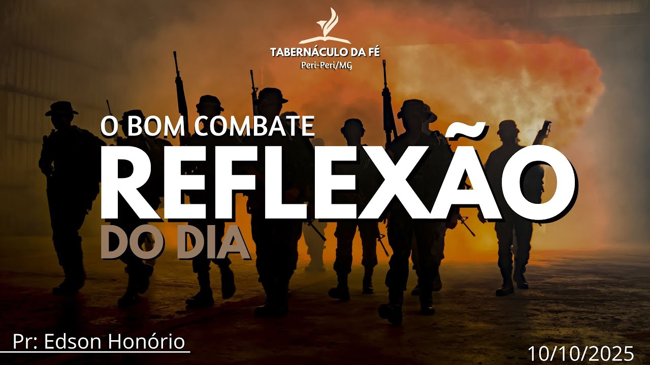 Reflexão do Dia | O BOM COMBATE - YouTube