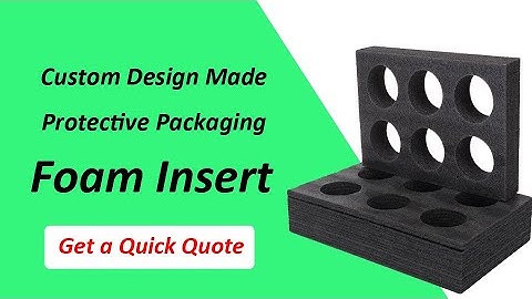 Custom Foam Inserts for Boxes - Protective Packaging Foam