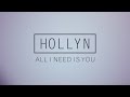 Hollyn  all i need is you official audio