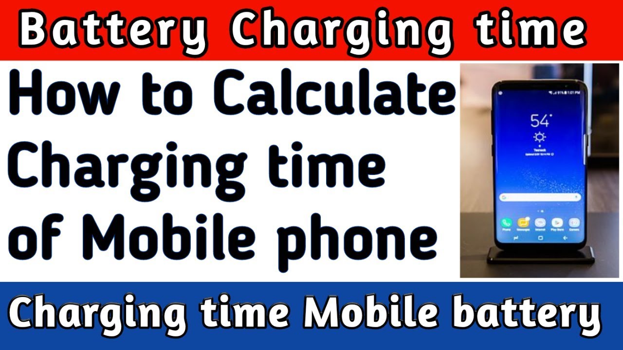 obra maestra Preguntar Desconfianza How to calculate charging time of mobile phone calculate battery charging  time lithium ion battery - YouTube