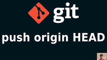 Use git push origin HEAD to Quickly Push the Checked Out Branch