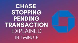 Can Chase Stop Pending Transaction?