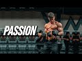 Follow your passion  gym motivation 