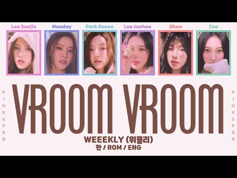 Weeekly (위클리) VROOM VROOM [Color Coded Lyrics | Rom / Han / Eng]