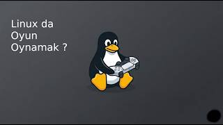 Linux da Oyun Oynanır mı? #linux