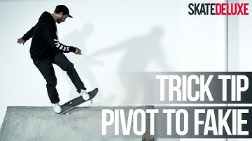 How to Pivot to Fakie | Skateboard Trick Tip | skatedeluxe
