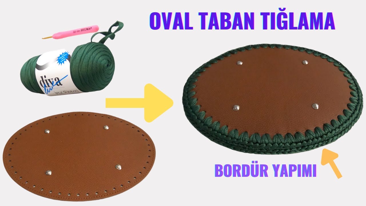 Oval Deri Çanta Tabanı Tığlama ve Taban Bordür Yapımı / Hazır Çanta Taban Kullanımı