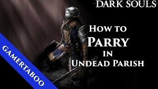 Dark Souls - How to Parry in Undead Parish