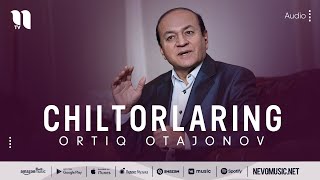 Ortiq Otajonov - Chiltorlaring (music version) screenshot 3