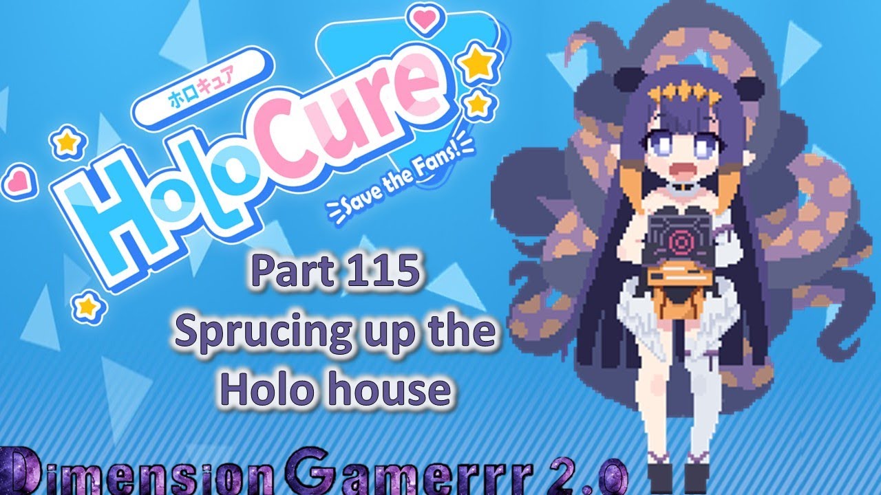 Holocure Part 115 Sprucing up the Holo house - YouTube