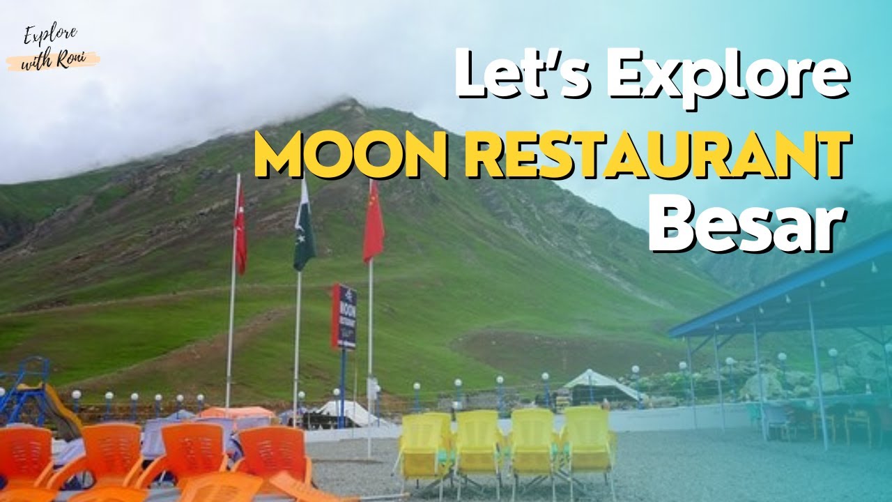 Moon Restaurant Besar Naran Valley KPK Pakistan | China Border Vlog ...