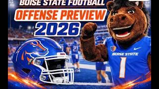 Boise State Football Offense Preview - 2026
